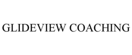 GLIDEVIEW COACHING trademark