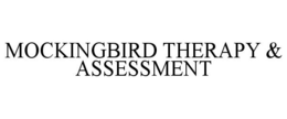 MOCKINGBIRD THERAPY & ASSESSMENT trademark