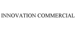 INNOVATION COMMERCIAL trademark