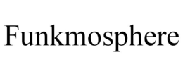 FUNKMOSPHERE trademark