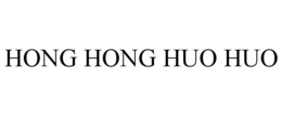 HONG HONG HUO HUO trademark
