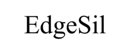 EDGESIL trademark