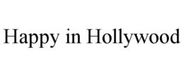 HAPPY IN HOLLYWOOD trademark