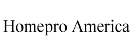 HOMEPRO AMERICA trademark