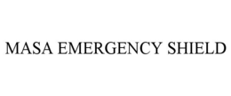 MASA EMERGENCY SHIELD trademark