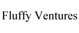 FLUFFY VENTURES trademark