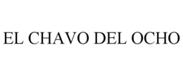 EL CHAVO DEL OCHO trademark