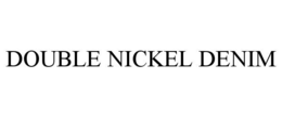 DOUBLE NICKEL DENIM trademark