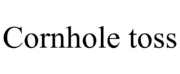 CORNHOLE TOSS trademark