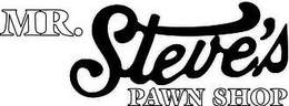 MR. STEVE'S PAWN SHOP trademark