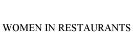 WOMEN IN RESTAURANTS trademark