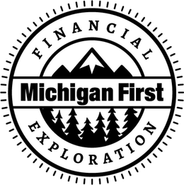 FINANCIAL EXPLORATION MICHIGAN FIRST trademark