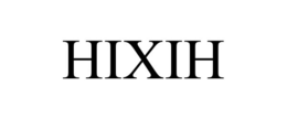 HIXIH trademark