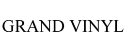 GRAND VINYL trademark