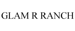 GLAM R RANCH trademark