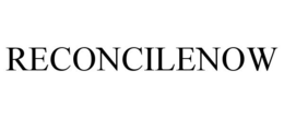 RECONCILENOW trademark
