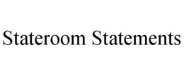STATEROOM STATEMENTS trademark