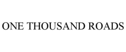 ONE THOUSAND ROADS trademark