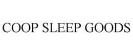 COOP SLEEP GOODS trademark