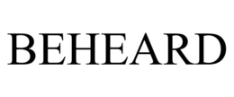 BEHEARD trademark