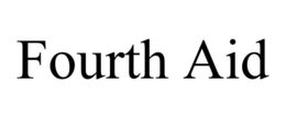 FOURTH AID trademark