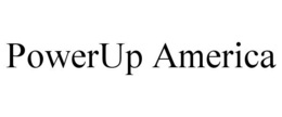 POWERUP AMERICA trademark