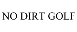 NO DIRT GOLF trademark