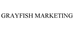 GRAYFISH MARKETING trademark