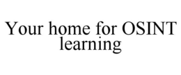 YOUR HOME FOR OSINT LEARNING trademark