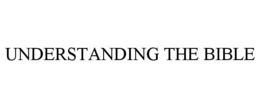 UNDERSTANDING THE BIBLE trademark