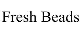 FRESH BEADS trademark