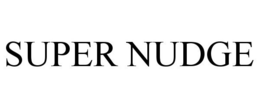 SUPER NUDGE trademark