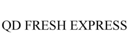 QD FRESH EXPRESS trademark