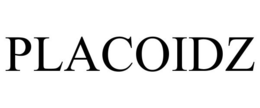 PLACOIDZ trademark