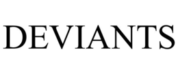 DEVIANTS trademark