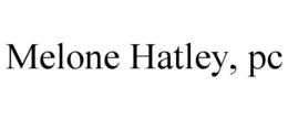 MELONE HATLEY, PC trademark