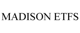 MADISON ETFS trademark