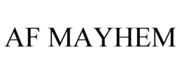 AF MAYHEM trademark