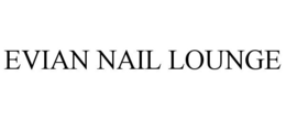 EVIAN NAIL LOUNGE trademark