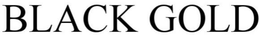 BLACK GOLD trademark