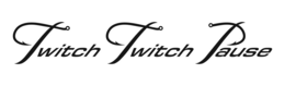 TWITCH TWITCH PAUSE trademark