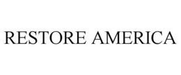 RESTORE AMERICA trademark