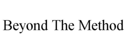 BEYOND THE METHOD trademark