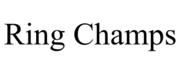 RING CHAMPS trademark