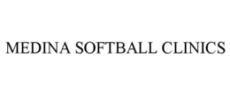 MEDINA SOFTBALL CLINICS trademark
