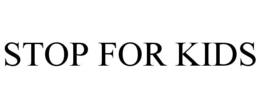 STOP FOR KIDS trademark