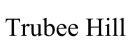 TRUBEE HILL trademark