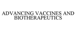 ADVANCING VACCINES AND BIOTHERAPEUTICS trademark