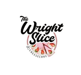 THE WRIGHT SLICE OF CHEESECAKE trademark