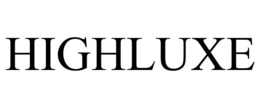 HIGHLUXE trademark